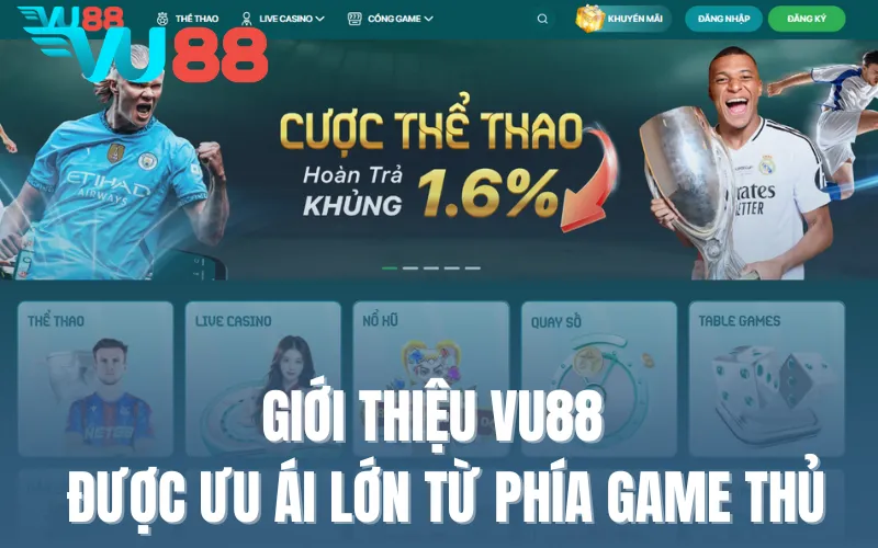Giới thiệu VU88 - Sảnh game giải trí nhận được ưu ái lớn từ phía game thủ