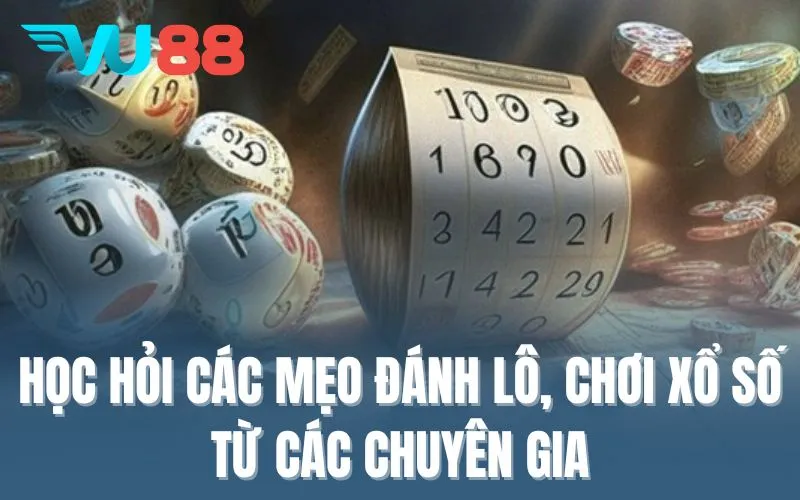Học hỏi các mẹo đánh lô, chơi xổ số từ các chuyên gia