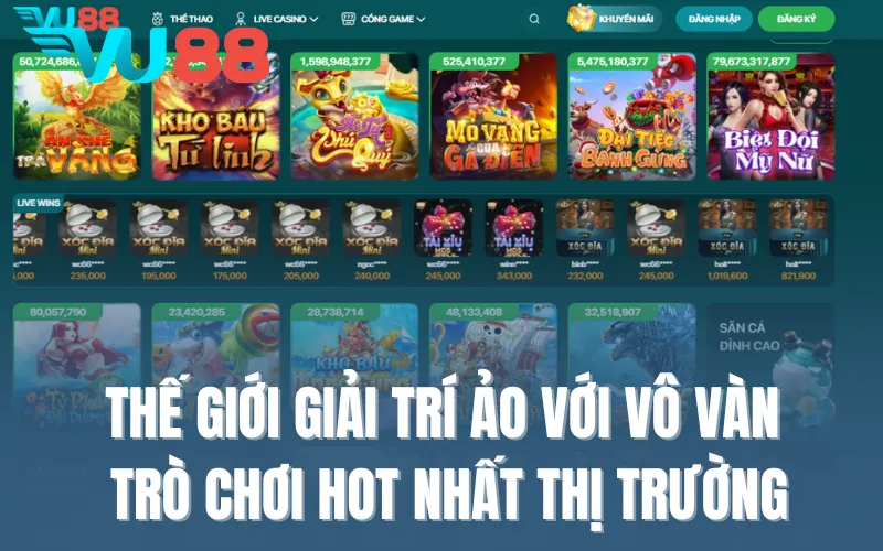 Thế giới giải trí ảo với vô vàn trò chơi hot nhất thị trường